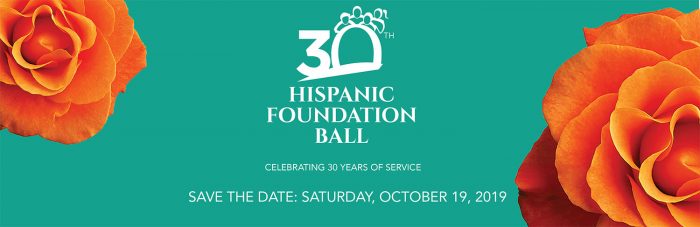 30th Annual Hispanic Foundation Ball Announcement