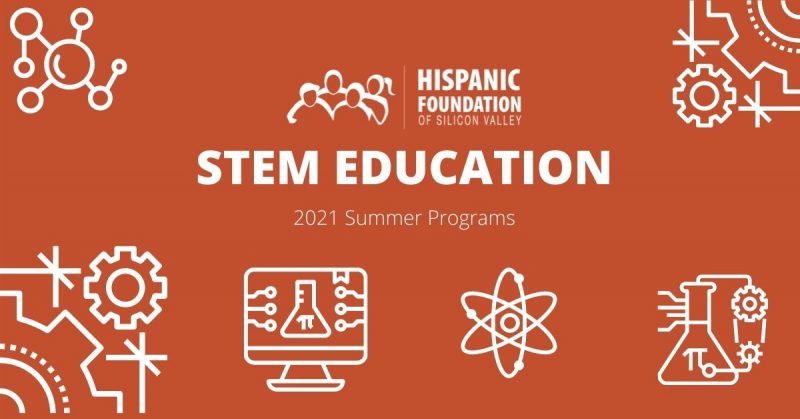 2021 STEM Education Summer Programs - Hispanic Foundation of Silicon Valley