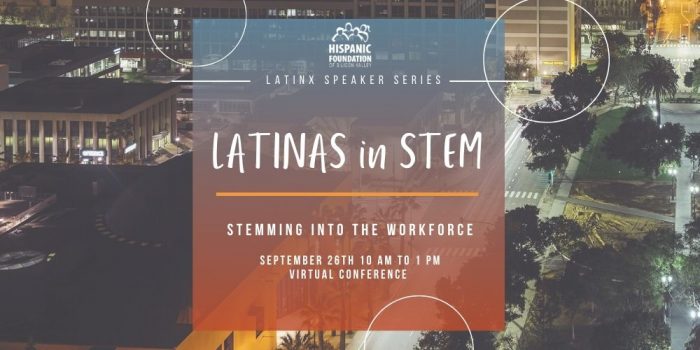 Latinx Speaker Series – Stemming into the workforce