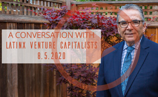 Latinx Speaker Series – A conversation with Latinx Venture Capitalists