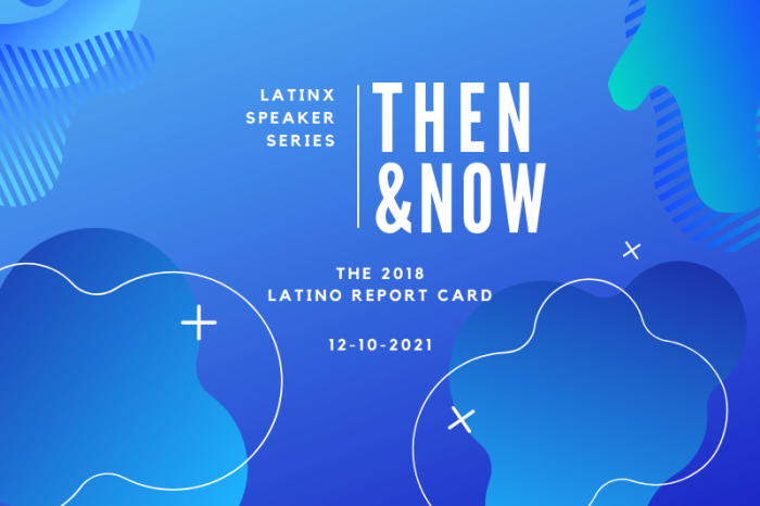 Then and Now: The Latino Report Card