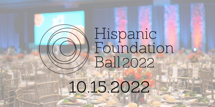 Hispanic Foundation Ball 2022